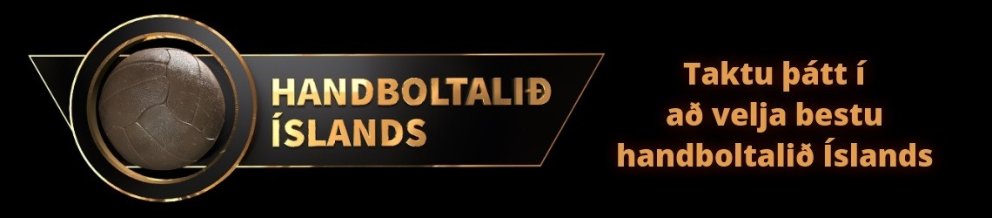 Kjóstu besta handboltalið Íslandssögunnar