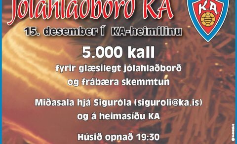 Jólahlaðborð KA - Ótrúlegt miðaverð - Frábær skemmtun
